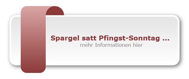 Spargel satt Pfingst-Sonntag ... 